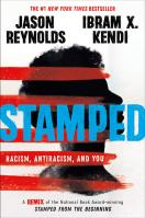 Stamped: Racism, Antiracism, and You